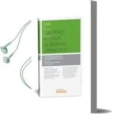 Descargar AudioLibro Cuestiones Actuales de Derecho Urbanístico de Jose Antonio Cerdeira Pérez año 2018