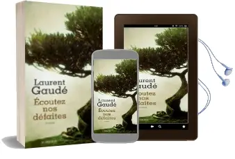 Descargar AudioLibro Ecoutez nos Défaites de Laurent Gaude año 2018