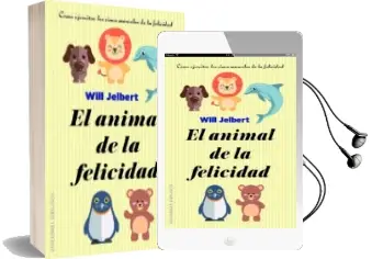Descargar AudioLibro El Animal de la Felicidad de Will Jelbert año 2018