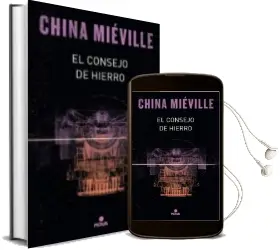 Descargar AudioLibro El Consejo de Hierro (Bas-Lag 3) de China Mieville año 2018