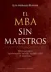 AudioLibro El mba sin Maestros; Todo Aquello que Ninguna Escuela de Negocios te Enseñara de Luis Morales