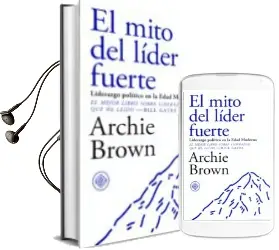 Descargar AudioLibro El Mito del Lider Fuerte de Archie Brown año 2018