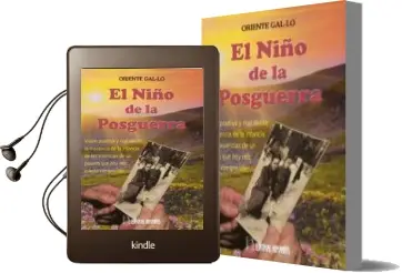 Descargar AudioLibro El Niño de la Posguerra:Visión Positiva y Real desde la Inocencia de la Infancia de las Vivencias de un Pasado que hoy nos Cuesta..Comprender de Oriente Gal Lo año 2018