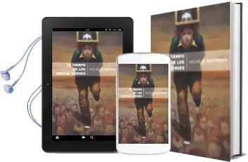 Descargar AudioLibro El Tiempo de los Nuevos Heroes de Oscar Di Montigny año 2018