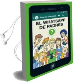 Descargar AudioLibro El Whatsapp de Padres de Juan De Gorostidi año 2018