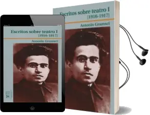 Descargar AudioLibro Escritos Sobre Teatro i (1976-1917) de Antonio Gramsci año 2018