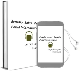 Descargar AudioLibro Estudio Sobre Derecho Penal Internacional de Jorge Rodríguez Rodríguez año 2018