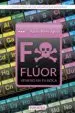 AudioLibro Fluor: Veneno en tu Boca de Adolfo Perez Agusti