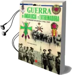 Descargar AudioLibro Guerra en Andalucía y Extremadura: El Requeté de Sevilla 1936-193 9: Un Aspecto Poco Tratado de la Guerra Civil Española en el sur de Pablo Sagarra Renedo año 2018