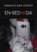 AudioLibro (I.B.D.) En-Red-@Da de Inmaculada Gómez