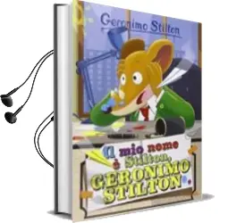 Descargar AudioLibro Il mio Nome è Stilton, Geronimo Stilton de Geronimo Stilton año 2018