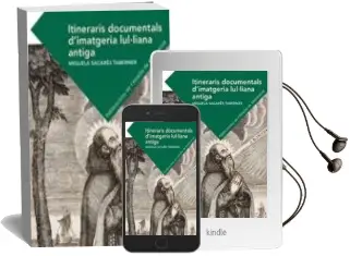 Descargar AudioLibro Itineraris Documentals d Imatgeria Lul·Liana Antiga de Miquela Sacares Taberner año 2018