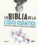 AudioLibro La Biblia de la Fisica Cuantica: Guia de Viaje a Traves de 200 Años de Ciencia Subatomica de Brian Clegg