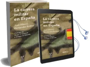 Descargar AudioLibro La Carrera Militar en España de Jose Alberto Fernandez Rodera año 2018