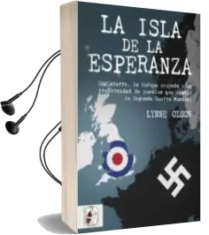 Descargar AudioLibro La Isla de la Esperanza: Inglaterra, la Europa Ocupada y la Fraternidad que Cambio el Curso de la Segunda Guerra Mundial de Lynne Olson año 2018