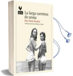 Descargar AudioLibro La Larga Carretera de Arena de Pier Paolo Pasolini año 2018