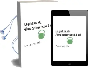 Descargar AudioLibro Logistica de Almacenamiento (2ª Ed.) de Desconocido año 2018
