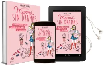 Descargar AudioLibro Mama sin Dramas: Como no Desesperar con la Dificil Tarea de ser Madre de Carmen Osorio año 2018