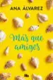 AudioLibro Mas que Amigos (Serie Amigos 2) de Ana Alvarez