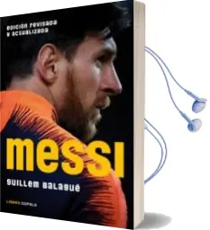 Descargar AudioLibro Messi (Edición Reducida 2018) de Guillem Balague año 2018