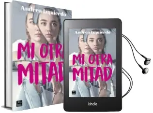 Descargar AudioLibro Mi Otra Mitad de Andrea Izquierdo año 2018
