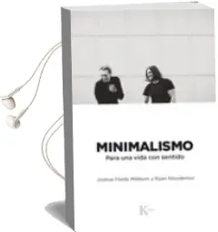 Descargar AudioLibro Minimalismo: Para una Vida con Sentido de Joshua Fields año 2018