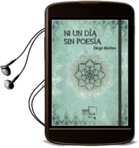 Descargar AudioLibro Ni un dia sin Poesia de Diego Moldes Gonzalez año 2018