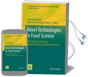 Descargar AudioLibro Novel Technologies in Food Science: Their Impact on Products, Consumer Trends and the Environment de Varios Autores año 2018