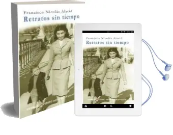 Descargar AudioLibro Retratos sin Tiempo de Francisco Nicolás Alacid año 2018