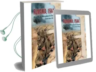 Descargar AudioLibro Rumanía 1944 de Antonio Garcia Palacios año 2018