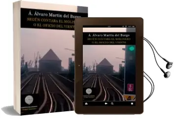 Descargar AudioLibro Según Contaba el Molinero o el Oficio del Viento de Angel Alvaro Martin Del Burgo año 2018