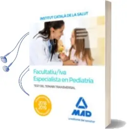 Descargar AudioLibro Test del Temari Transversal per a la Categoria de Facultatiu/Iva Especialista en Pediatria i les Seves Arees Especifiques de l Istitut Catala de la Salut de Varios Autores año 2018