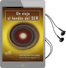 Descargar AudioLibro Un Viaje al Hondon del Ser. Psicoespiritualidad de Paloma Marchesi Ullastres año 2018