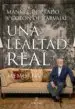 AudioLibro Una Lealtad Real. Memorias de Manuel De Prado Y Colon De Carvajal