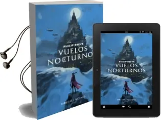 Descargar AudioLibro Vuelos Noctunos (Mortal Engines 5) de Philip Reeve año 2018