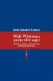 AudioLibro Walt Whitman ya no Vive Aqui: Ensayos Sobre Literatura Norteamericana de Eduardo Lago