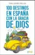 AudioLibro 100 Destinos en España con la Gracia de Dios de Txema Logroño Zubillaga