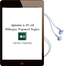 Descargar AudioLibro Apicius nº 30 (Ed. Bilingue Español-Ingles) de Varios Autores año 2018