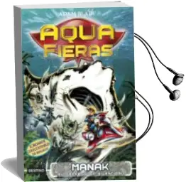 Descargar AudioLibro Aquafieras 3: Manak, el Depredador Silencioso de Adam Blade año 2018