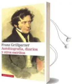 Descargar AudioLibro Autobiografia Diarios y Otros Escritos de Franz Grillparzer año 2018