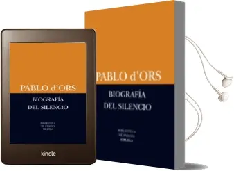 Descargar AudioLibro Biografia del Silencio de Pablo D Ors año 2018