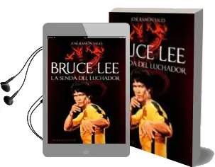 Descargar AudioLibro Bruce Lee: La Senda del Luchador de Jose Ramon Sales año 2018