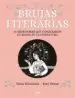 AudioLibro Brujas Literarias: 30 Escritoras que Conjuraron la Magia de la li Teratura de Taisia Kitaiskaia