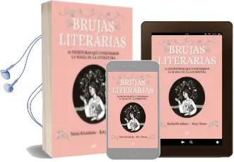 Descargar AudioLibro Brujas Literarias: 30 Escritoras que Conjuraron la Magia de la li Teratura de Taisia Kitaiskaia año 2018
