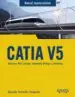 AudioLibro Catia v5: Modulos Part Design, Assembly Design y Drafting (Manual Imprescindible) de Eduardo Torrecilla Insagurbe