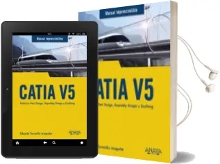 Descargar AudioLibro Catia v5: Modulos Part Design, Assembly Design y Drafting (Manual Imprescindible) de Eduardo Torrecilla Insagurbe año 2018
