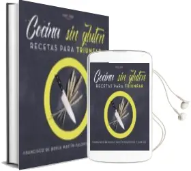 Descargar AudioLibro Cocina sin Gluten: Recetas para Triunfar de Francisco De Borja Martin Palomino año 2018