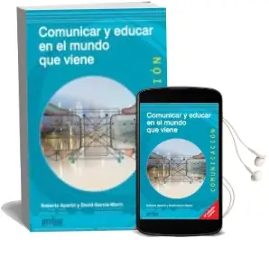 Descargar AudioLibro Comunicar y Educar en el Mundo que Viene (2ª Ed.) de Roberto Aparici; David Garcia Marin año 2018