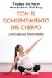 AudioLibro Con el Consentimiento del Cuerpo: Diario de una Futura Madre de Therese Bertherat