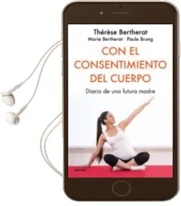 Descargar AudioLibro Con el Consentimiento del Cuerpo: Diario de una Futura Madre de Therese Bertherat año 2018